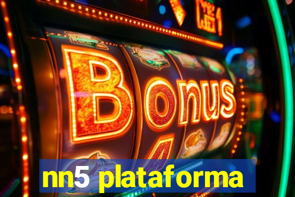 nn5 plataforma